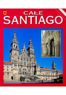 Całe Santiago - Książki o kulturze i sztuce - miniaturka - grafika 1