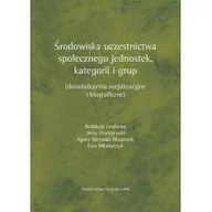 Pedagogika i dydaktyka - Środowiska uczestnictwa społecznego jednostek kategorii i grup - miniaturka - grafika 1