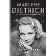 Felietony i reportaże - Marlene Dietrich Prawdziwe życie legendy kina Nowa - miniaturka - grafika 1