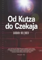 Pamiętniki, dzienniki, listy - Od Kutza do Czekaja - Barbara Hollender - miniaturka - grafika 1