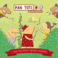 Audiobooki dla dzieci i młodzieży - Pan Toti, Berta, Tyczka i różdżka - miniaturka - grafika 1