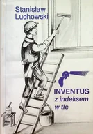 Felietony i reportaże - Inventus z indeksem w tle - miniaturka - grafika 1