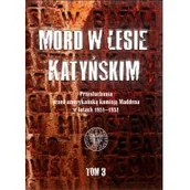 Historia świata - Mord w Lesie Katyńskim Tom 3 Witold Wasilewski - miniaturka - grafika 1