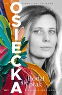 Pamiętniki, dzienniki, listy - Osiecka. Rodzi się ptak (tom I) - Znak Literanova - miniaturka - grafika 1
