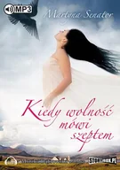 Audiobooki - literatura piękna - Kiedy wolność mówi szeptem Martyna Senator MP3) - miniaturka - grafika 1