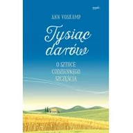 Poradniki dla rodziców - Ann Voskamp Tysiąc darów O sztuce codziennego szczęścia WYDANIE II - miniaturka - grafika 1