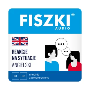 AUDIOBOOK - angielski - Reakcje na sytuacje (poziom B1-B2) - Audiobooki do nauki języków - miniaturka - grafika 1