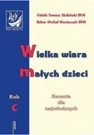 Religia i religioznawstwo - Wielka wiara małych dzieci - miniaturka - grafika 1