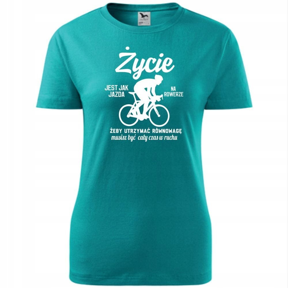 Damska Koszulka Nadruk Rowerowa Życie jest jak jazda na rowerze Prezent szmaragdowy L