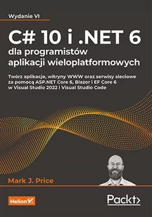 C# 10 i .NET 6 dla programistów aplikacji wieloplatformowych - E-booki - informatyka - miniaturka - grafika 1