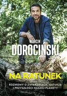 Felietony i reportaże - Na ratunek. Rozmowy o zwierzętach, naturze i przyszłości naszej planety - miniaturka - grafika 1