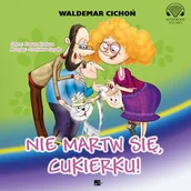 Audiobooki dla dzieci i młodzieży - Nie martw się Cukierku! Waldemar Cichoń MP3) - miniaturka - grafika 1