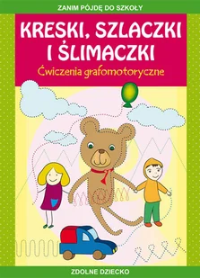 Kreski, szlaczki i ślimaczki. Ćwiczenia grafomotoryczne - Edukacja przedszkolna - miniaturka - grafika 1