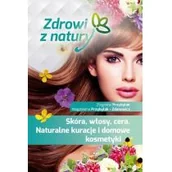Książki kucharskie - PRZYBYLAK "Zdrowi z natury, skóra, włosy, cera" - Zbigniew Przybylak 9788374016520 - miniaturka - grafika 1