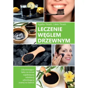 Leczenie węglem drzewnym - Zdrowie - poradniki - miniaturka - grafika 1