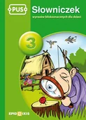 Książki edukacyjne - PUS Słowniczek 3 Słowniczek wyrazów bliskozna. - miniaturka - grafika 1