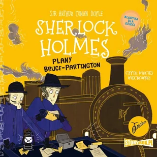 Plany Bruce-Partington. Klasyka dla dzieci. Sherlock Holmes. Tom 17 - Audiobooki dla dzieci i młodzieży - miniaturka - grafika 1