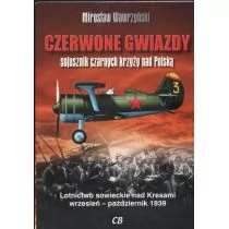 Mirosław Wawrzyński Czerwone gwiazdy. Sojusznik czarnych krzyży nad Polską + CD - Historia Polski - miniaturka - grafika 1