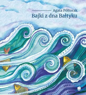 Bajki z dna Bałtyku - Audiobooki dla dzieci i młodzieży - miniaturka - grafika 1