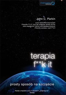 Sensus Terapia f**k it - John C. Parkin - Poradniki psychologiczne Sensus Terapia f**k it - John C. Parkin - Poradniki psychologiczne - miniaturka - grafika 2