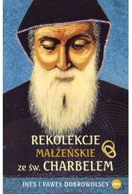 Rekolekcje małżeńskie ze św. Charbelem - Religia i religioznawstwo - miniaturka - grafika 1