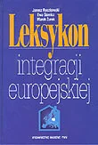Podręczniki dla szkół wyższych - Leksykon integracji europejskiej - miniaturka - grafika 1