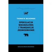 Finanse, księgowość, bankowość - Spekulacja wahadłowa i transakcje jednodniowe - Bulkowski Thomas - miniaturka - grafika 1