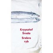 Publicystyka - Srebro Ryb Krzysztof Środa - miniaturka - grafika 1