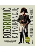 Zarządzanie - Rozgromić konkurencję. Sprawdzone w boju strategie dowodzenia, motywowania i zwyciężania - miniaturka - grafika 1