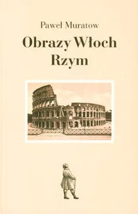 Obrazy Włoch - Rzym - Książki o kulturze i sztuce - miniaturka - grafika 1