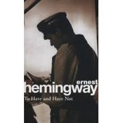 Literatura przygodowa - Arrow To Have and Have Not Ernest Hemingway - miniaturka - grafika 1