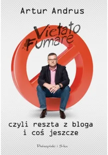 Vietato fumare, czyli reszta z bloga i coś jeszcze - Felietony i reportaże - miniaturka - grafika 2