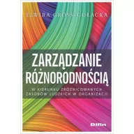 Zarządzanie - Gross-Gołacka Elwira Zarządzanie różnorodnością. W kierunku zróżnicowanych zasobów ludzkich w organizacji - dostępny od ręki, natychmiastowa wysyłka - miniaturka - grafika 1