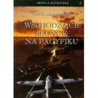 Militaria i wojskowość - FINNA Wschodzące słońce na Pacyfiku. 1931 - Kwiecień 1942 - Samuel Eliot Morison - miniaturka - grafika 1