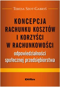Koncepcja rachunku kosztów i korzyści w rachunkowości odpowiedzialności społecznej przedsiębiorstwa - Finanse, księgowość, bankowość Koncepcja rachunku kosztów i korzyści w rachunkowości odpowiedzialności społecznej przedsiębiorstwa - Finanse, księgowość, bankowość - miniaturka - grafika 1