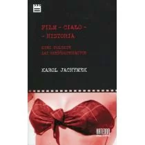 Film - ciało - historia - Jachymek Karol