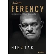 Biografie i autobiografie - Nie i tak. Adam Ferency w rozmowie z Mają Jaszewską - miniaturka - grafika 1
