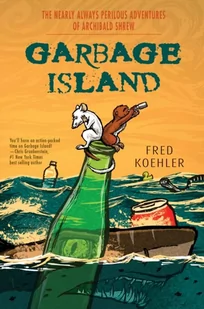 Fred Koehler Garbage Island - Obcojęzyczne książki dla dzieci i młodzieży - miniaturka - grafika 1
