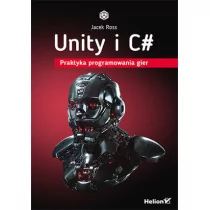 Unity i C#. Praktyka programowania gier - Książki o programowaniu - miniaturka - grafika 1