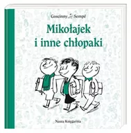 Literatura popularno naukowa dla młodzieży - Mikołajek i inne chłopaki - Goscinny René, Sempé Jean-Jacques - książka - miniaturka - grafika 1