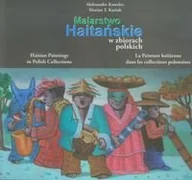 Książki o kulturze i sztuce - Malarstwo Haitańskie w zbiorach polskich - miniaturka - grafika 1