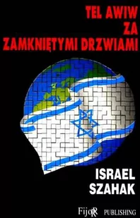 Tel Awiw za zamkniętymi drzwiami - Publicystyka - miniaturka - grafika 1