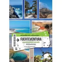 Fuerteventura Kompendium Wiedzy Przewodnik Małgorzata Mikulska