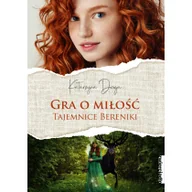 Literatura obyczajowa - Gra o miłość. Tajemnice Bereniki - miniaturka - grafika 1