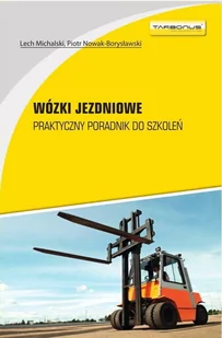 Wózki jezdniowe. Praktyczny poradnik do szkoleń. 2022 wyd.12. - Technika - miniaturka - grafika 1