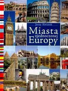 Miasta zjednoczonej Europy - Albumy krajoznawcze - miniaturka - grafika 1