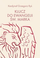Religia i religioznawstwo - Klucz do Ewangelii św. Marka - Grzegorz Ryś - miniaturka - grafika 1