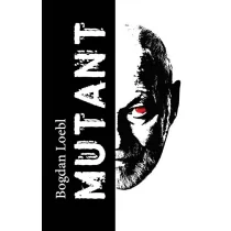 Loebl Bogdan Mutant - Poezja - miniaturka - grafika 1