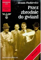 Historia świata - PRZEZ ZBRODNIE DO GWIAZD - miniaturka - grafika 1