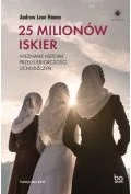 Publicystyka - 25 milionów iskier. Nieznane historie przedsiębiorczości uchodźczyń - Andrew Leon Hanna - miniaturka - grafika 1
